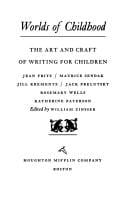 Worlds of childhood: the art and craft of writing for children