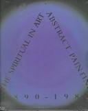 The Spiritual in Art: Abstract Painting 1890-1985
