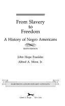 From Slavery to Freedom: A History of Negro Americans