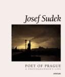 Josef Sudek, Poet of Prague: A Photographer's Life