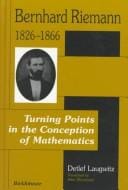 Bernhard Riemann 1826-1866: turning points in the conception of mathematics