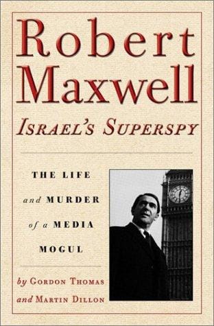 Robert Maxwell, Israel's superspy: the life and murder of a media mogul