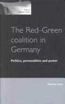 The Red-Green Coalition in Germany: Politics, Personalities and Power (Issues in German Politics)