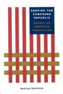 Keeping the compound republic: essays on federalism