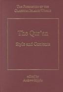 The Qur'an: Style and Contents (The Formation of the Classical Islamic World)