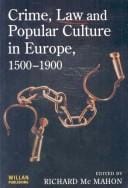 Crime, Law And Popular Culture In Europe Since 1500