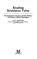 Reading resistance value: deconstructive practice and the politics of literary critical encounters