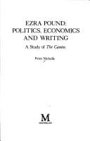 Ezra Pound: politics, economics, and writing : a study of The cantos