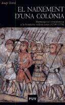 naixement d'una colònia: dominació i resistència a la frontera valenciana (1238-1276)