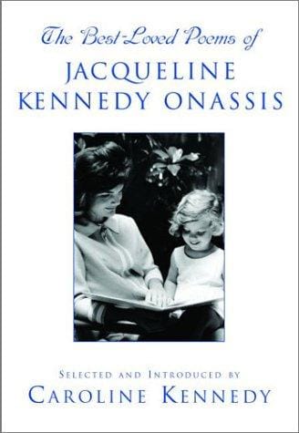 The Best-loved poems of Jacqueline Kennedy Onassis
