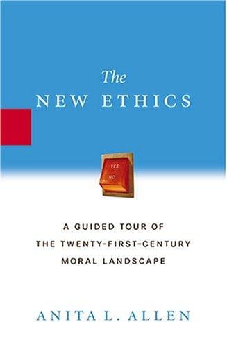 The new ethics: a tour of the 21st-century moral landscape
