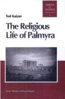 religious life of Palmyra: a study of the social patterns of worship in the Roman period