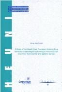 study of the health care provision, existing drug services and strategies operating in prisons in ten countries from Central and Eastern Europe