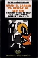 Quan el carrer va deixar de ser seu: moviment obrer, societat civil i canvi polític, Sabadell (1966-1976)