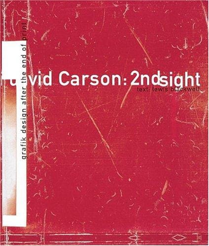 David Carson: 2nd Sight: Grafik Design After the End of Print