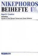 Nikephoros Beihefte, Bd. 11: Athletika: studies on the olympic games and greek athletics