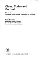 Class, Codes and Control Vol 1 Theoretical Studies towards a Sociology of Language