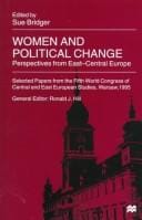 Women and political change: persepctives from East-Central Europe : selected papers from the Fifth World Congress of Central and East European Studies, Warsaw, 1995