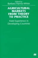 Agricultural markets form theory to practice: field experience in developing countries