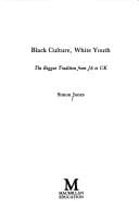 Black Culture, White Youth (Communications & Culture)