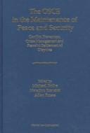 The OSCE in the Maintenance of Peace and Security:Conflict Prevention, Crisis Management and Peaceful Settlement of Disputes