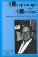 Happenings and Hearsay: Experiences of a Biological Anthropologist