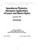 LEOS 1991: Summer Topical Meetings on Spaceborne Photonics: Aerospace Applications of Lasers and electro-Optics, July 22-24, 1991; and Optical Millimeter-Wave Interactions:  Measurements, Generation, Transmission and Control, July 24-26,1991; Sheraton Newport Beach, Newport Beach, California