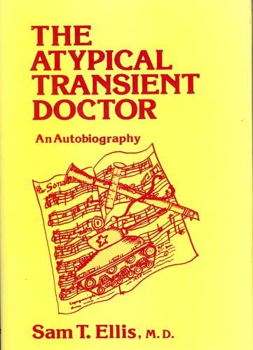 The atypical transient doctor: An autobiography