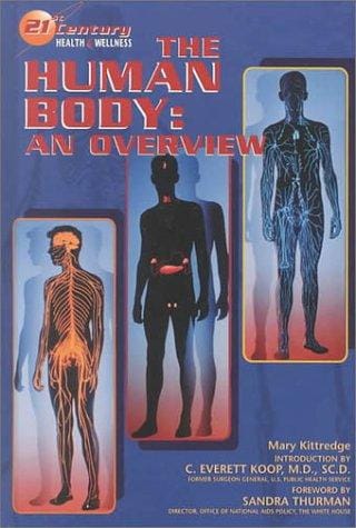 The Human Body: An Overview (21st Century Health and Wellness)