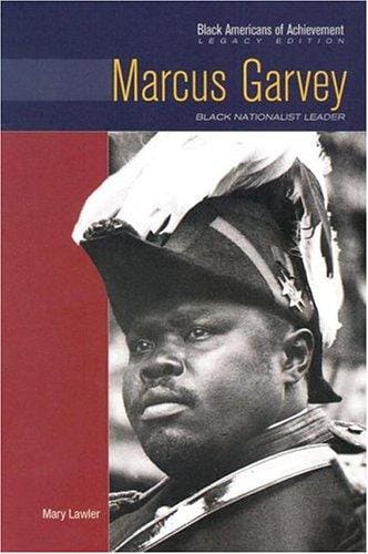 Marcus Garvey: Black Nationalist Leader (Black Americans of Achievement)