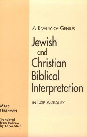 A Rivalry of Genius: Jewish and Christian Biblical Interpretation in Late Antiquity (Suny Series in Judaica)