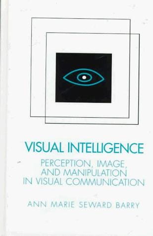 Visual intelligence: perception, image, and manipulation in visual communication