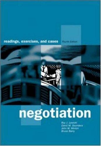 Negotiation: Readings, Exercises, and Cases / Roy J. Lewicki ... Et Al