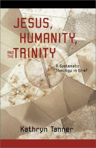 Jesus, humanity and the Trinity: a brief systematic theology