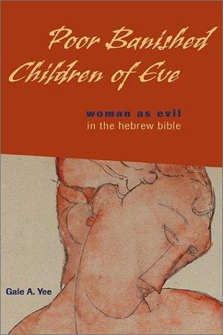 Poor banished children of Eve: woman as evil in the Hebrew Bible