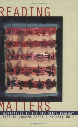 Reading matters: narrative in the new media ecology