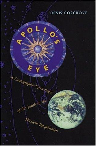 Apollo's Eye: A Cartographic Genealogy of the Earth in the Western Imagination