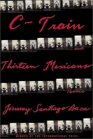 C-train (Dream Boy's story): and, Thirteen Mexicans : poems