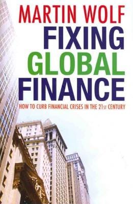 Fixing global finance: how to curb financial crises in the 21st century