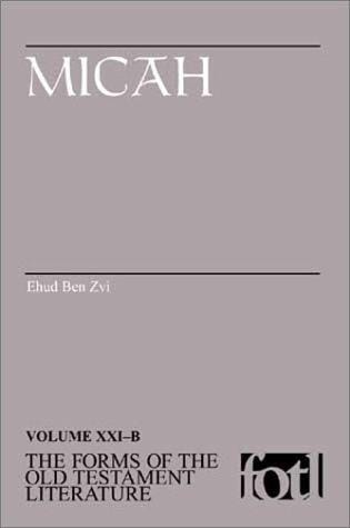 Micah: Volume XXIB (Forms of the Old Testament Literature Series)