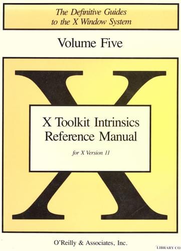 X Toolkit Intrinsics Reference Manual: for X Version 11
