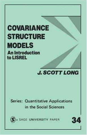 Covariance structure models: an introduction to LISREL