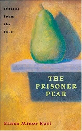 The prisoner pear: stories from the lake