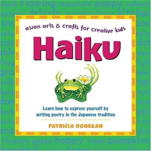 Haiku: Asian Arts and Crafts for Creative Kids (Asian Arts & Crafts for Creative Kids)
