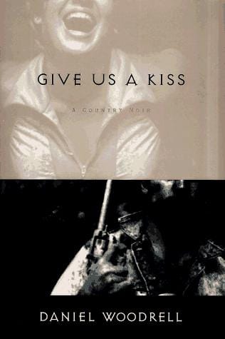 Give us a kiss: a country noir