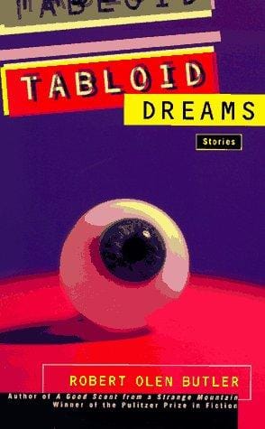 Tabloid Dreams: Stories