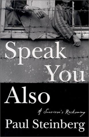Speak You Also: A Holocaust Memoir