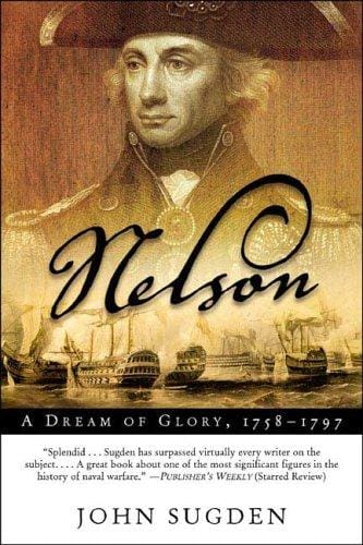 Nelson: A Dream of Glory, 1758-1797 (John MacRae Books)