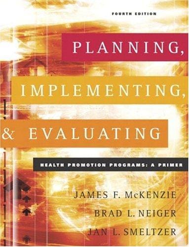 Planning, Implementing, and Evaluating Health Promotion Programs: A Primer (4th Edition)