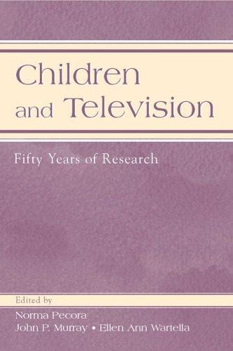 Children and Television: Fifty Years of Research (LEA's Communication Series) (Lea's Communication Series)